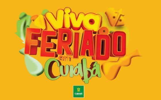 'Viva o Feriado em Cuiabá' começa na quarta-feira (15)