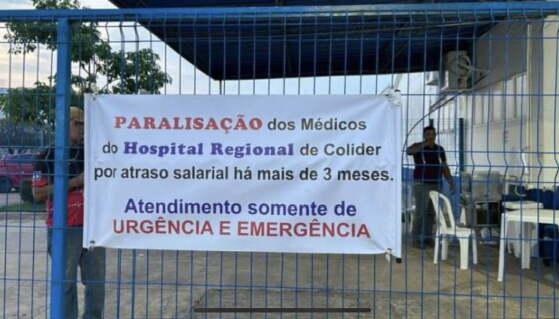 Com salários atrasados há mais de três meses, médicos entram em greve em hospital de MT