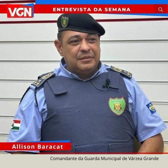 Comandante da Guarda Municipal cita importância da Instituição à população de Várzea Grande 