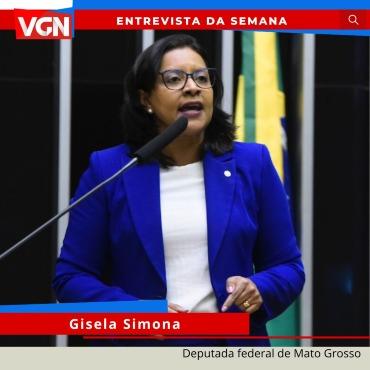 Gisela Simona defende unificação das eleições, reforma do IR e punições mais severas para feminicídio